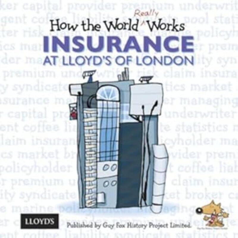 

How the World Really Works Insurance at Lloyds of London by Guy Fox-Paperback