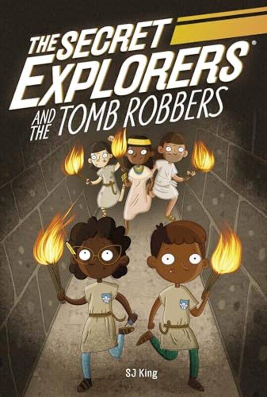 

The Secret Explorers and the Tomb Robbers by SJ King-Paperback