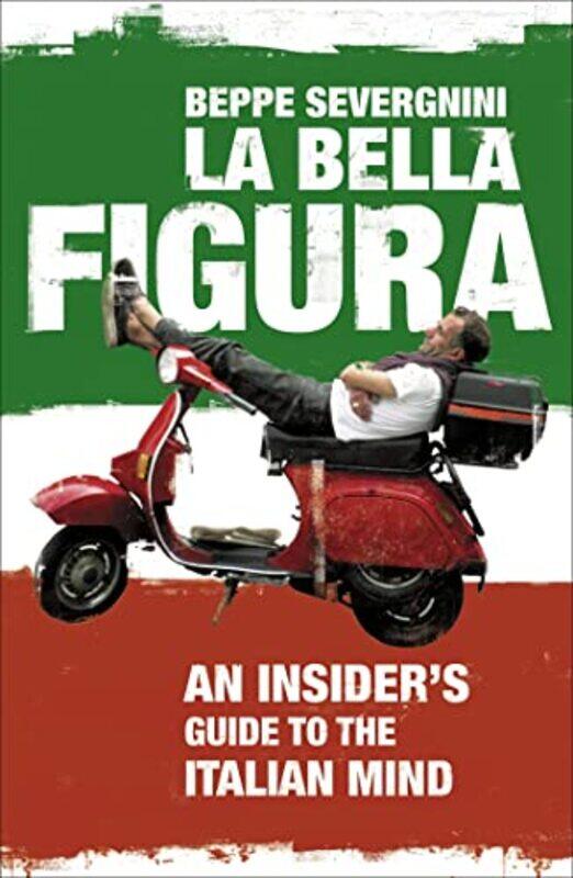 

La Bella Figura by Beppe Severgnini-Paperback
