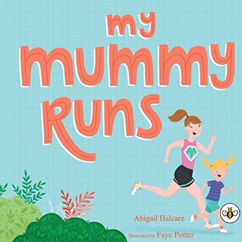 

My Mummy Runs by Abigail Halcarz-Paperback