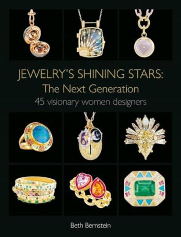 

Jewelry's Shining Stars: The Next Generation by Beth Bernstein -Hardcover