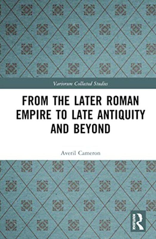 

From the Later Roman Empire to Late Antiquity and Beyond by Mike BarfieldLauren Humphrey-Hardcover