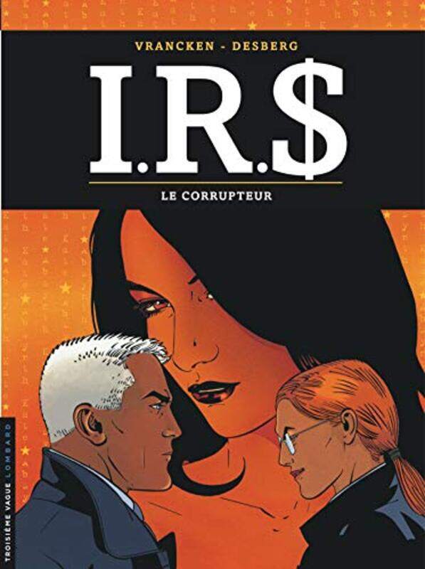 

I.R.$., tome 6 : Le Corrupteur,Paperback,By:VRANCKEN DESBERG