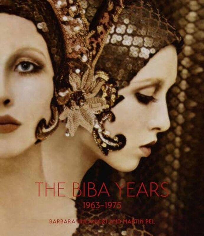 

The Biba Years by Barbara HulanickiMartin Pel-Hardcover