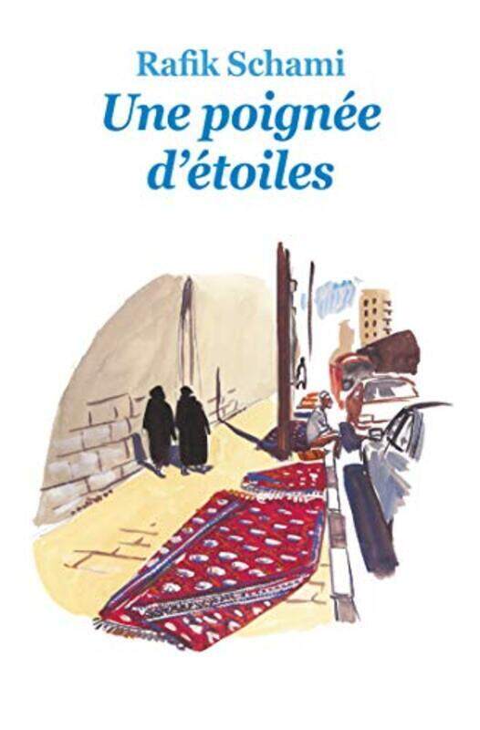 

Poignee Detoiles Poche Une By Schami Rafik - Paperback