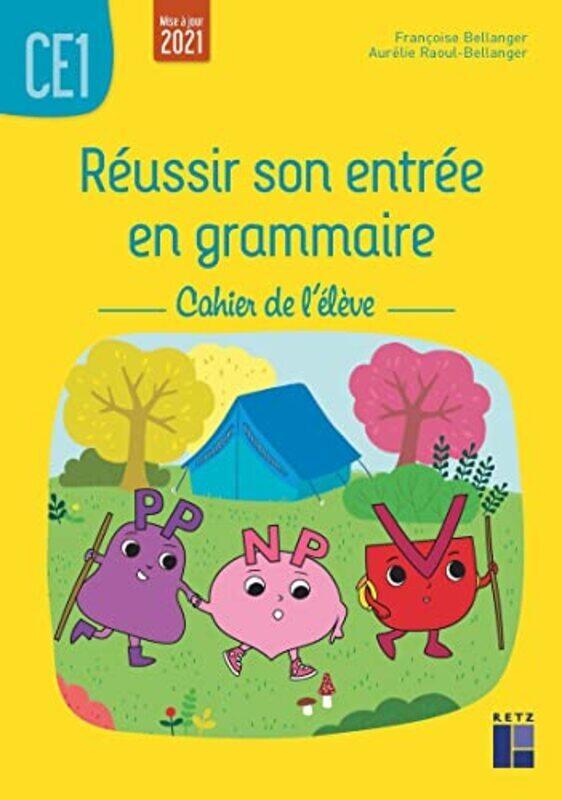 

Reussir Son Entree En Grammaire Ce1 - Cahier De L'Eleve Ed 2021 By Bellanger Paperback