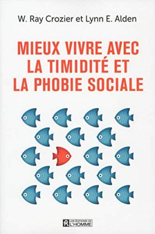 

Mieux vivre avec la timidit et la phobie sociale,Paperback by W ray Crozier