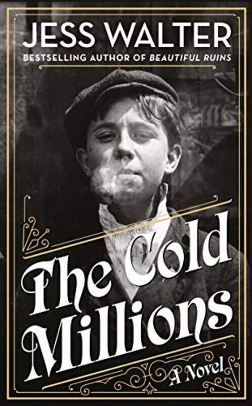 

The Cold Millions by Jess Walter-Hardcover