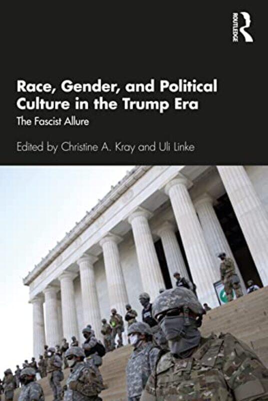 

Race Gender and Political Culture in the Trump Era by Claire Balkind-Paperback
