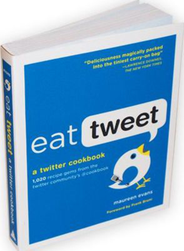 Eat Tweet: 1000 Tiny Recipes in Twitterese, Paperback Book, By: Maureen Evans