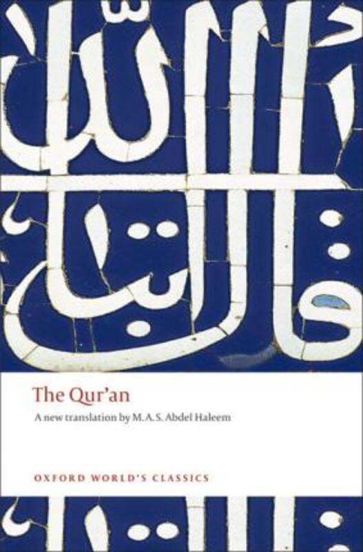 The Quran (Oxford Worlds Classics) ,Paperback By M.A.Abdel Haleem (Translated by)