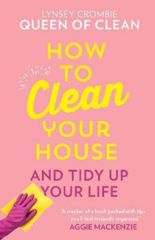 

How To Clean Your House.Hardcover,By :Lynsey Queen of Clean