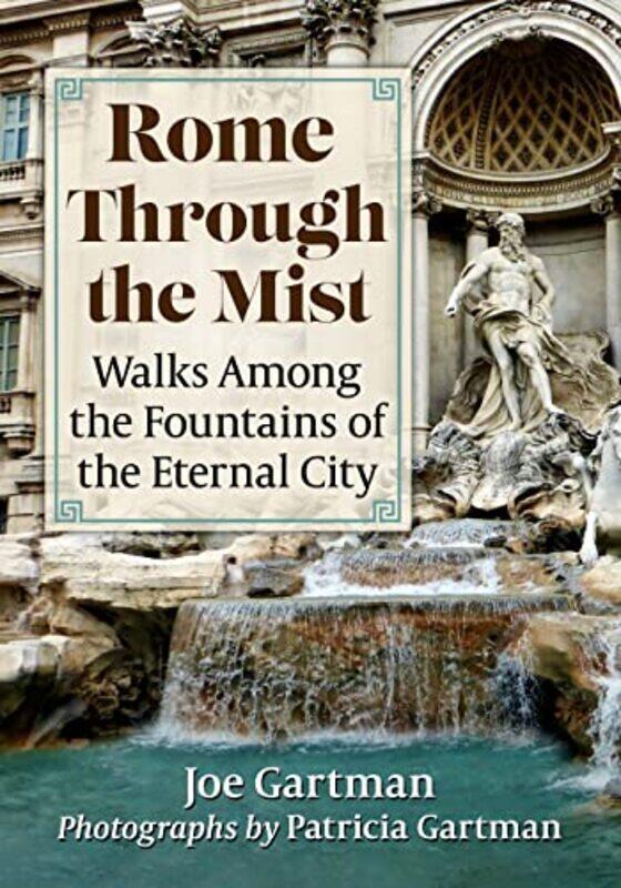 

Rome Through the Mist by Joe GartmanPatricia Gartman-Paperback