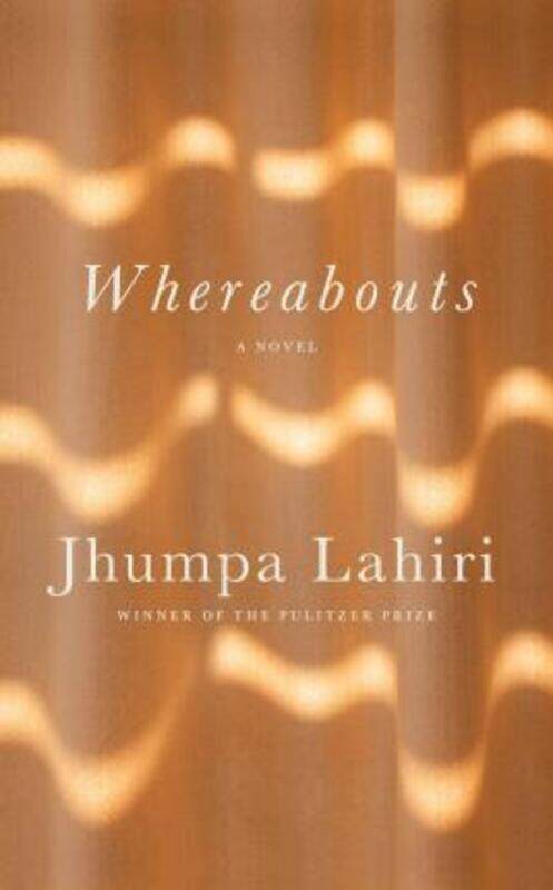 

Whereabouts: A Novel.paperback,By :Jhumpa Lahiri