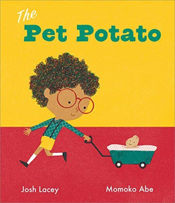 

The Pet Potato by Josh LaceyMomoko Abe-Hardcover