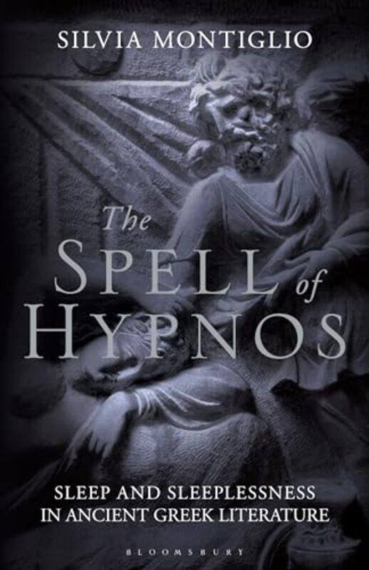 

The Spell of Hypnos by Silvia Johns Hopkins University, USA Montiglio-Paperback