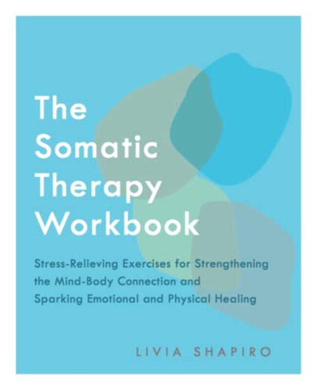 

Somatic Therapy Workbook,Paperback,by:Livia Shapiro