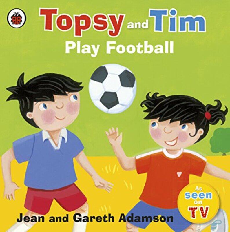 

Topsy and Tim Play Football by Jean AdamsonBelinda Worsley-Paperback