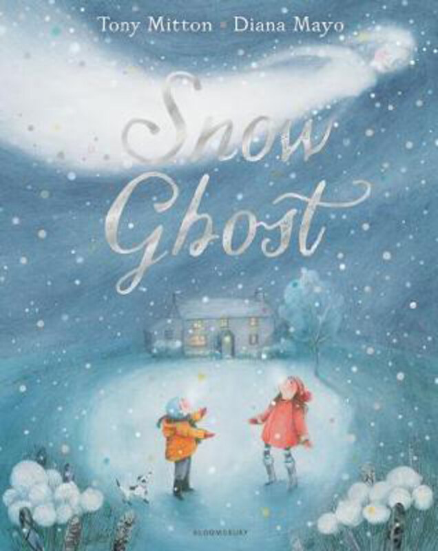 

Snow Ghost: The Most Heartwarming Picture Book of the Year, Hardcover Book, By: Tony Mitton