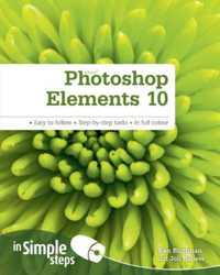 Photoshop Elements 10 in Simple Steps, Paperback Book, By: Joli Ballew