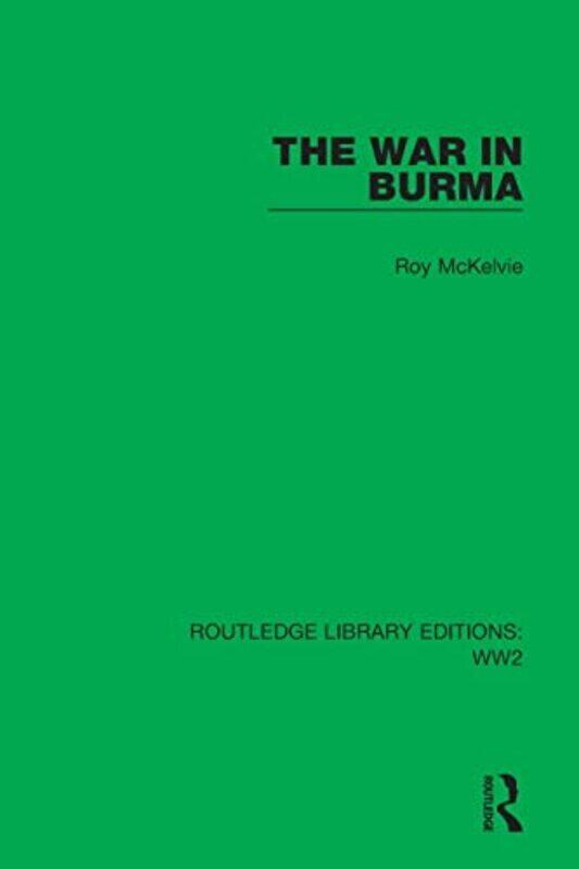 

War in Burma Paperback by Roy McKelvie