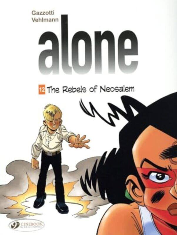 

Alone Vol 12 The Rebels of Neosalem by Fabien VehlmannBruno Gazzotti-Paperback