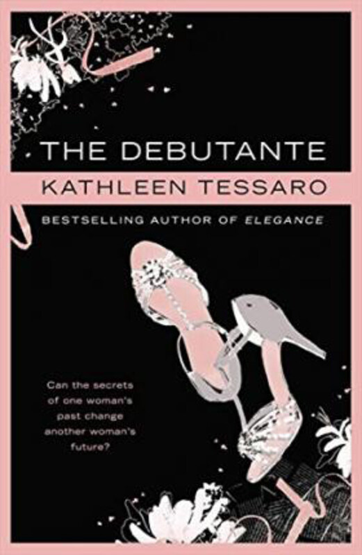 

The Debutante, Hardcover Book, By: Kathleen Tessaro