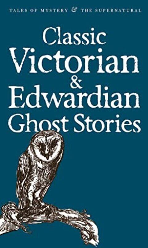 

Classic Victorian And Edwardian Ghost Stories Wordsworth Mystery & Supernatural Rex Collings Paperback