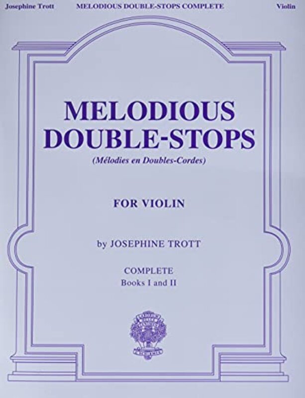 Melodious Double-Stops Complete: Books 1 And 2 By Trott, Josephine Paperback