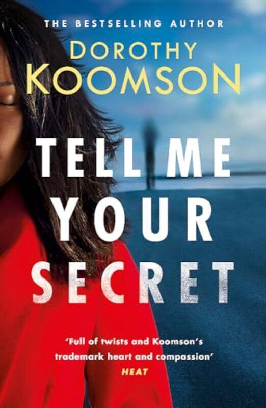 

Tell Me Your Secret by Dorothy Koomson-Paperback
