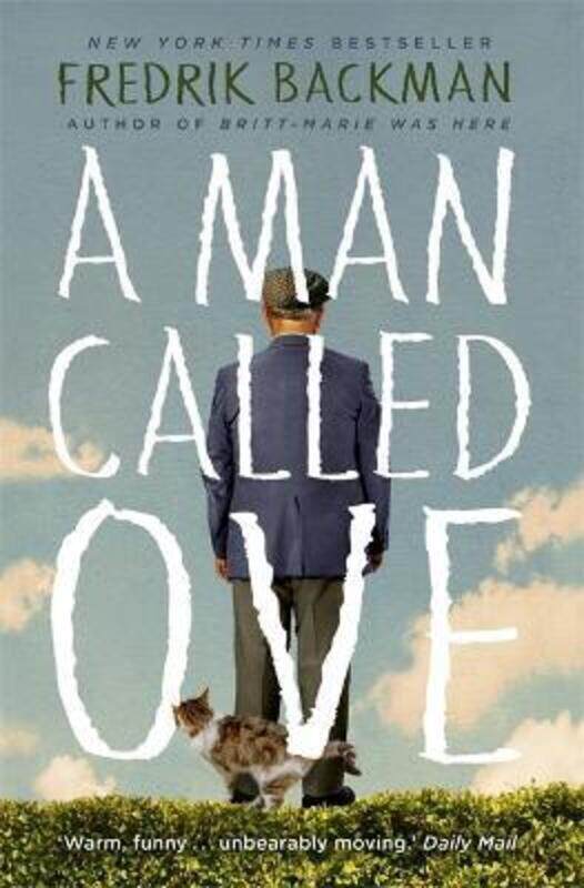 

A Man Called Ove: The life-affirming bestseller that will brighten your day.paperback,By :Backman Fredrik