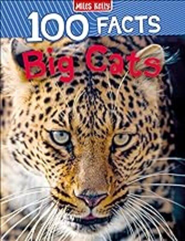 

100 Facts Big Cats by Miles Kelly - Paperback