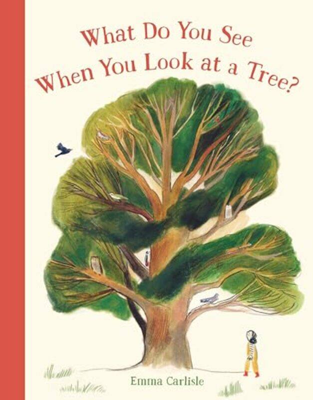 

What Do You See When You Look At A Tree By Carlisle Emma - Hardcover