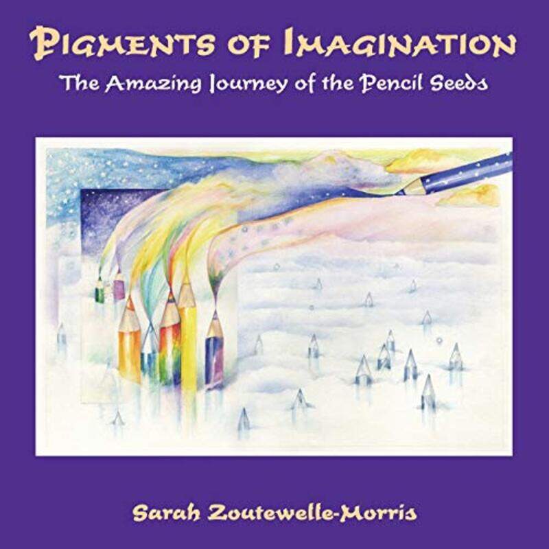 

Pigments of Imagination by Sarah Zoutewelle-Morris-Paperback
