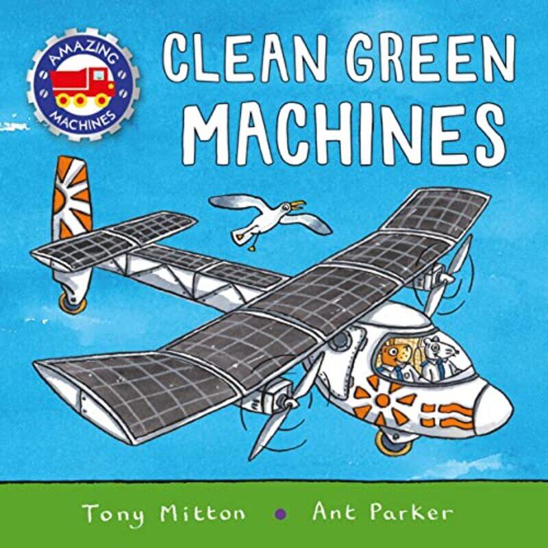 

Amazing Machines Clean Green Machines by Tony MittonAnt Parker-Paperback