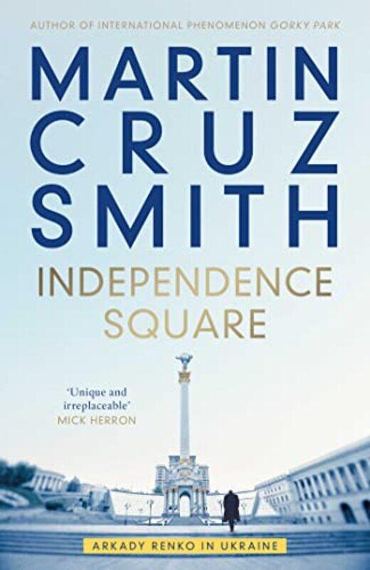 

Independence Square by Martin Cruz Smith-Hardcover