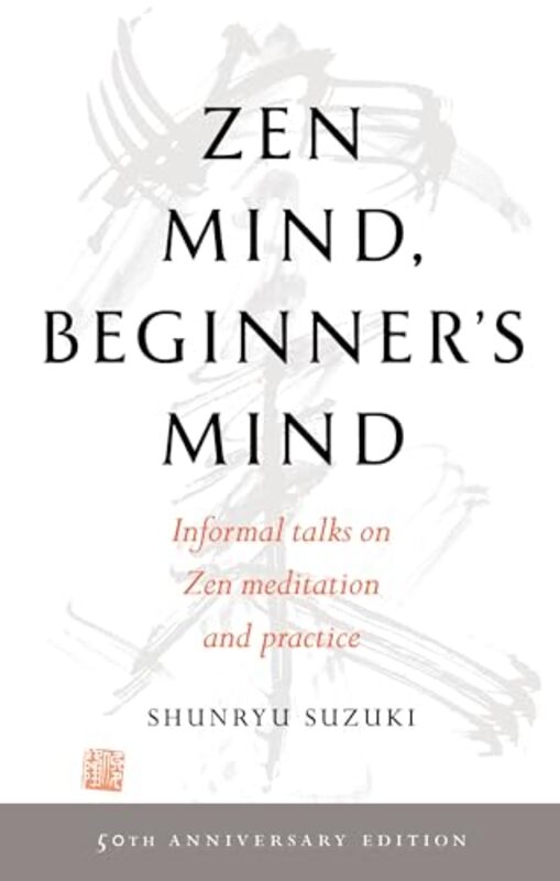 

Zen Mind Beginners Mind by Shunryu Suzuki-Paperback