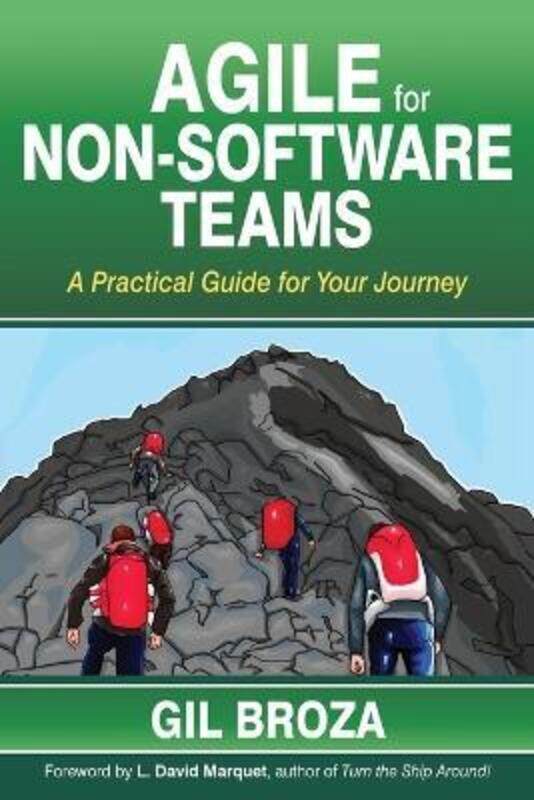

Agile for Non-Software Teams: A Practical Guide for Your Journey.paperback,By :Broza, Gil
