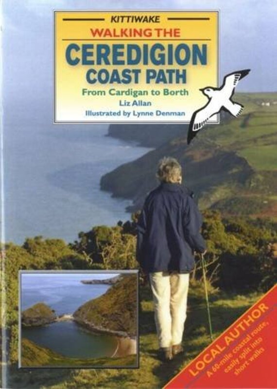 Walking the Ceredigion Coast Path From Cardigan to Borth by Liz AllanLynne Denman-Paperback