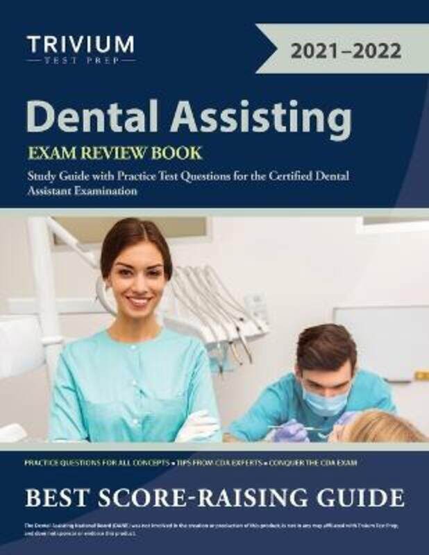 

Dental Assisting Exam Review Book: Study Guide with Practice Test Questions for the Certified Dental.paperback,By :Trivium