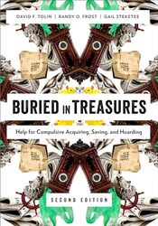 Buried In Treasures Help For Compulsive Acquiring Saving And Hoarding By Tolin, David (Adjunct Associate Professor Of Psychiatry, Adjunct Associate Professor Of Psychiatry, - Paperback