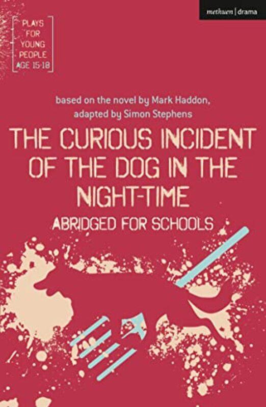 

The Curious Incident of the Dog in the NightTime Abridged for Schools by Simon Author Stephens-Paperback