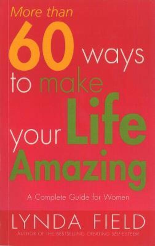 More Than 60 ways to make your life amazing.paperback,By :Field, Lynda
