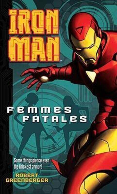 

Iron Man: Femmes Fatales.paperback,By :Robert Greenberger