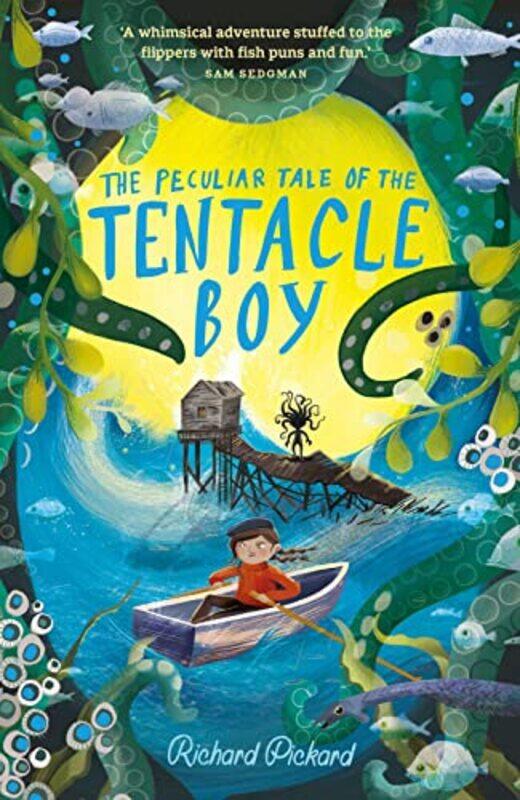 

The Peculiar Tale of the Tentacle Boy by Richard Pickard-Paperback
