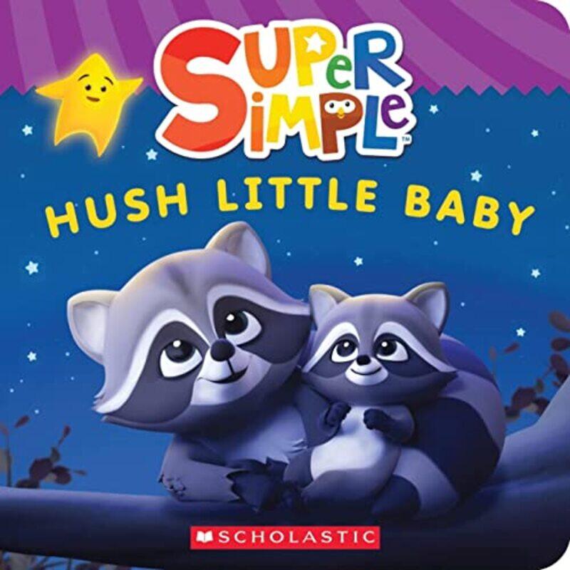 

Super Simple Hush Little Baby By Scholastic Paperback