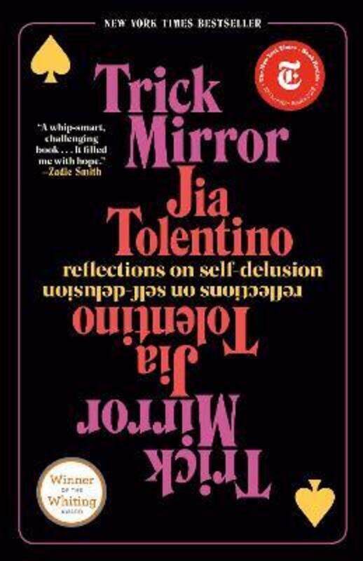 

Trick Mirror: Reflections on Self-Delusion.paperback,By :Tolentino, Jia