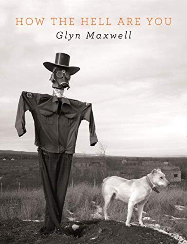 

How The Hell Are You by Glyn Maxwell-Paperback