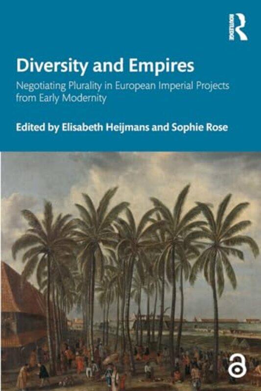 

Diversity and Empires by Sophie RoseElisabeth Heijmans-Paperback