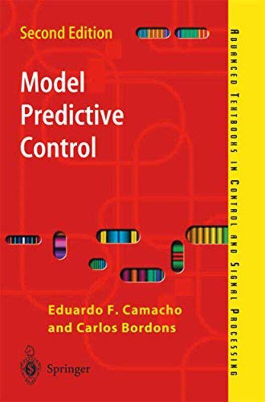 

Model Predictive Control by Eduardo F CamachoCarlos Bordons Alba-Paperback